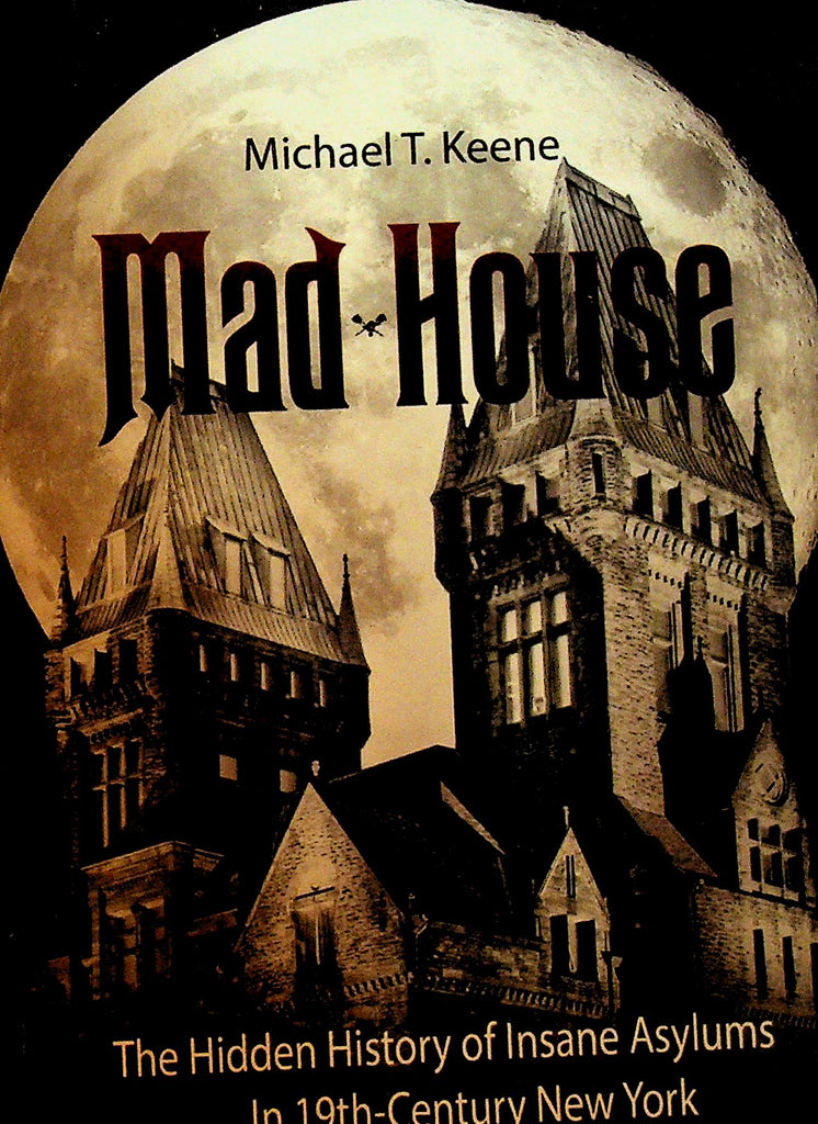 Mad House by Michael T Keene