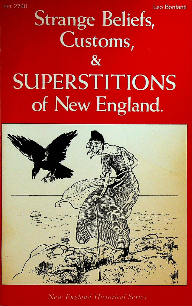 Strange Beliefs Customs & Superstitions of New England