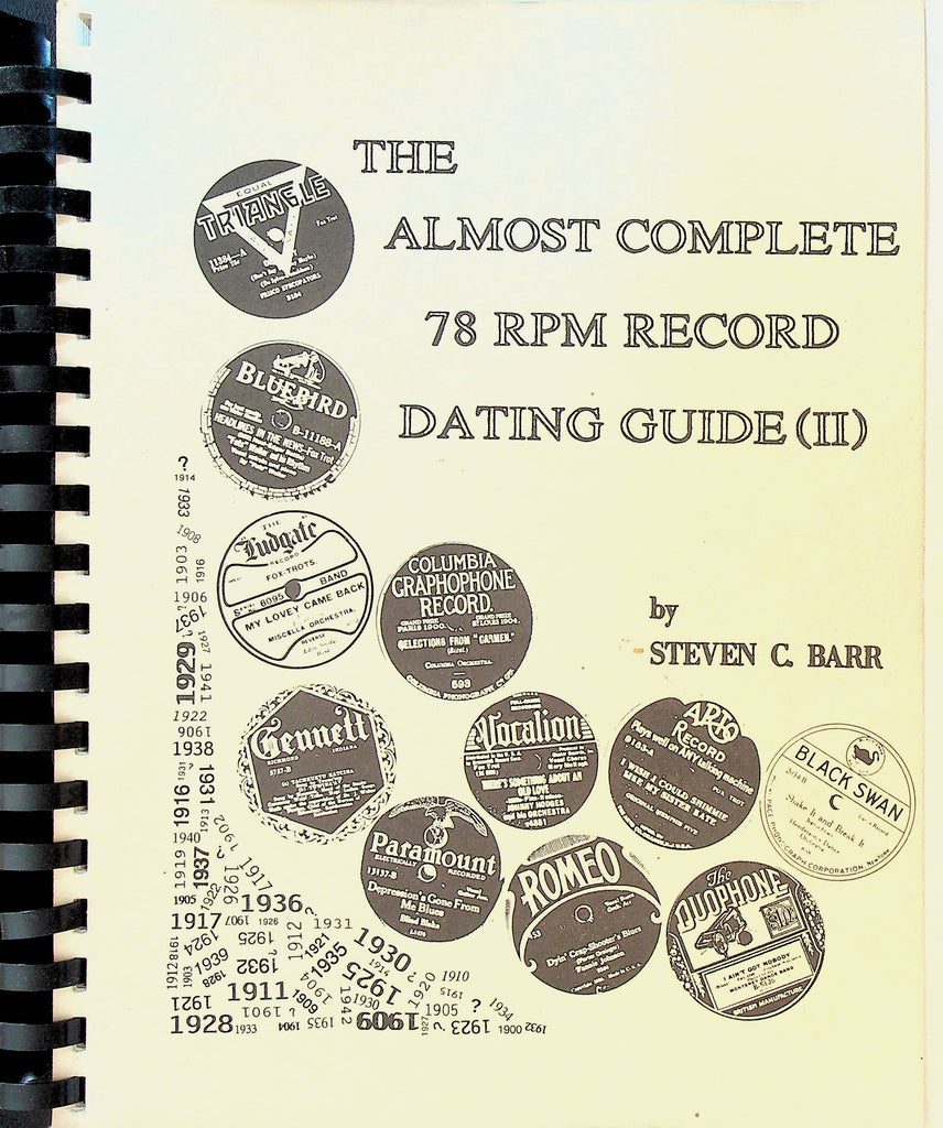 The Almost Complete 78 RPM Record Dating Guide by Steven C Barr