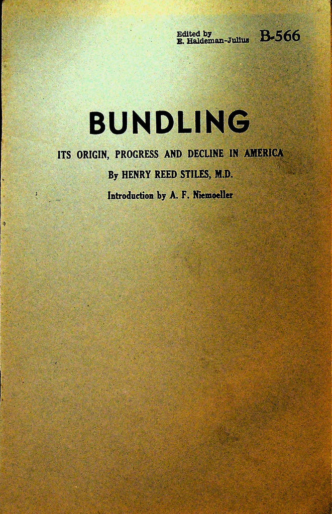 Bundling Its Origin Progress and Decline in America by Henry Reed Stiles