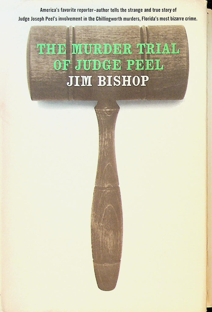 The Murder Trial of Judge Peel by Jim Bishop