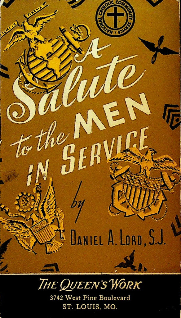A Salute to the Men in Service by Daniel A Lord
