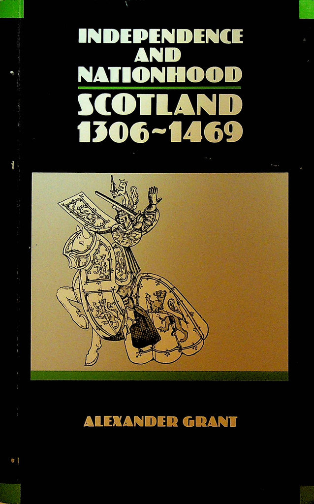 Independence and Nationhood Scotland 1306 to 1469