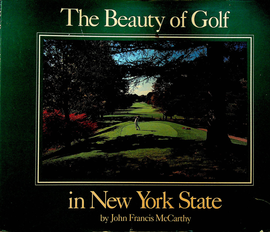 The Beauty of Golf in New York State by John Francis McCarthy