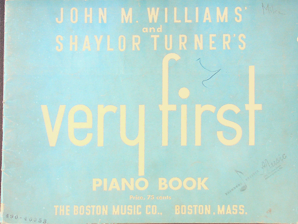 John M Williams and Shaylor Turner's Very First Piano Book