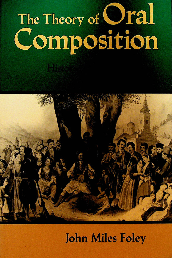 The Theory of Oral Composition History & Methodology