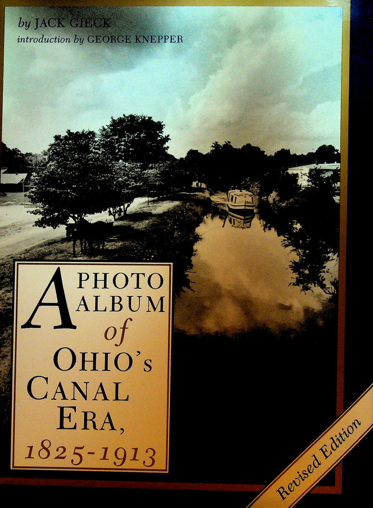 A Photo Album of Ohio's Canal Era 1825 to 1913