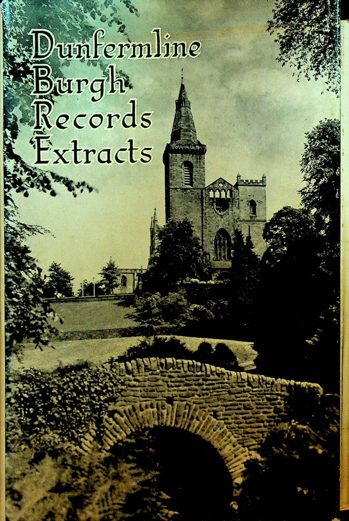 Dunfermline Burgh Records Extracts