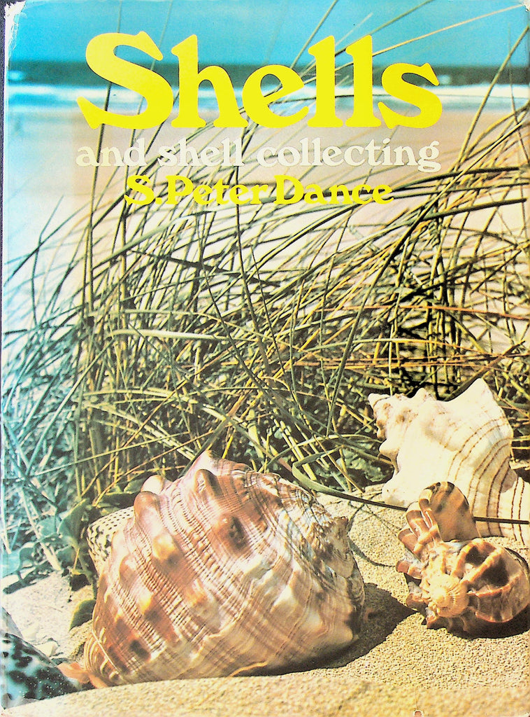 Shells and Shell Collecting by S Peter Dance