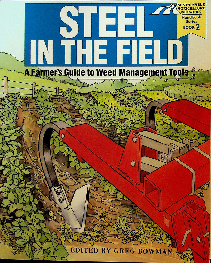 Steel in the Field A Farmer's Guide to Weed Management Tools