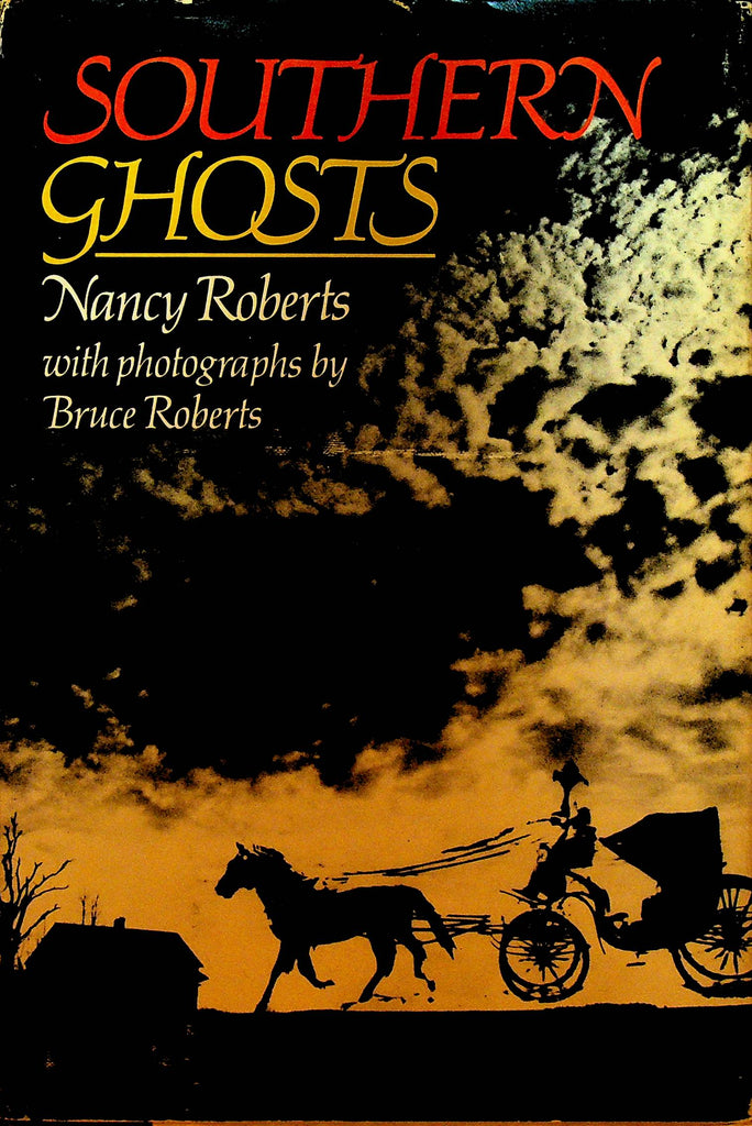 Southern Ghosts by Nancy Roberts
