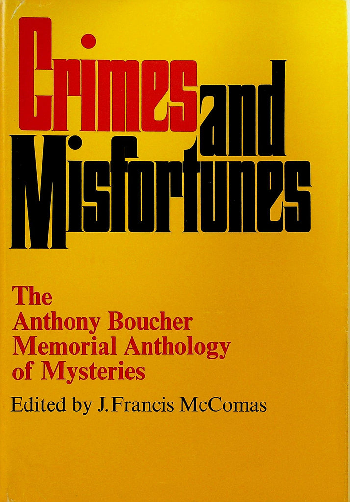 Crimes and Misfortunes The Anthony Boucher Memorial Anthology of Mysteries