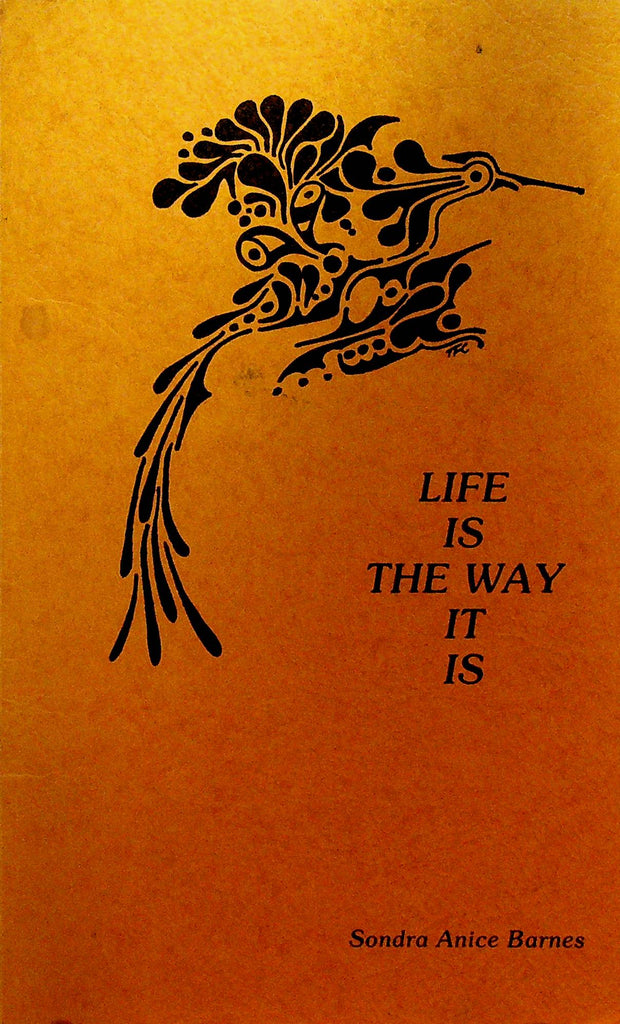 Life is the Way It Is by Sondra Anice Barnes