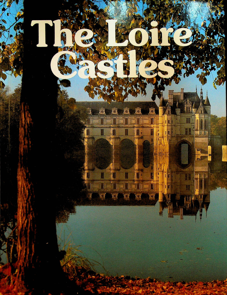 The Loire Castles