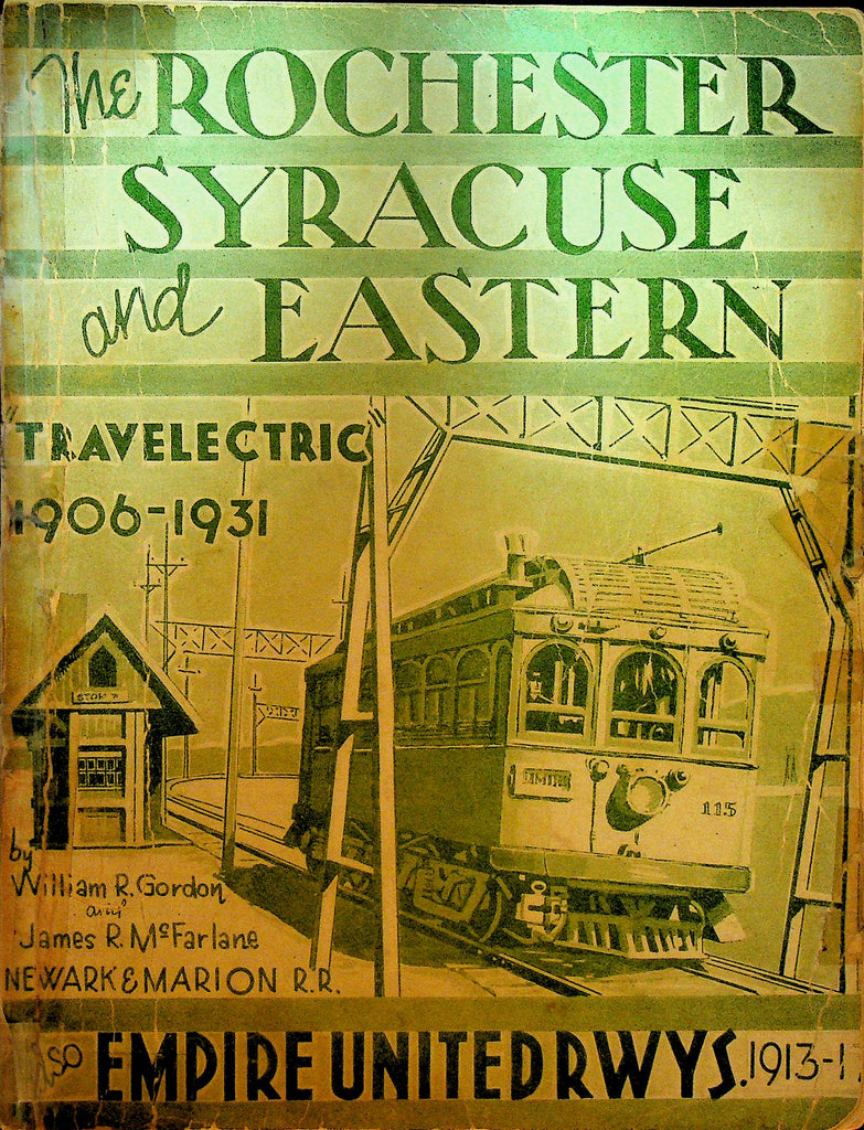 The Rochester Syracuse and Eastern Travelectric 1906 to 1931