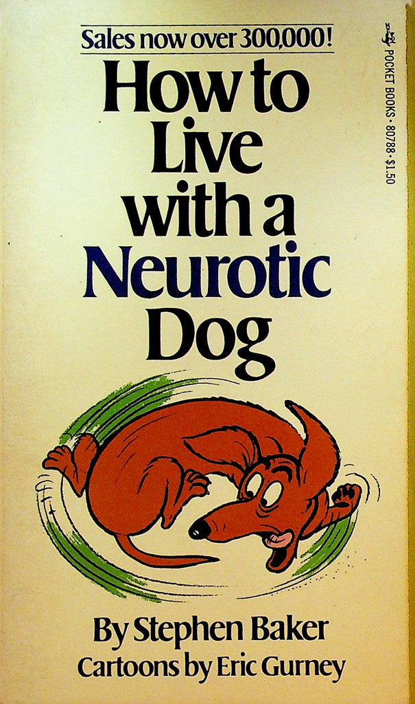 How to Live With a Neurotic Dog by Stephen Baker