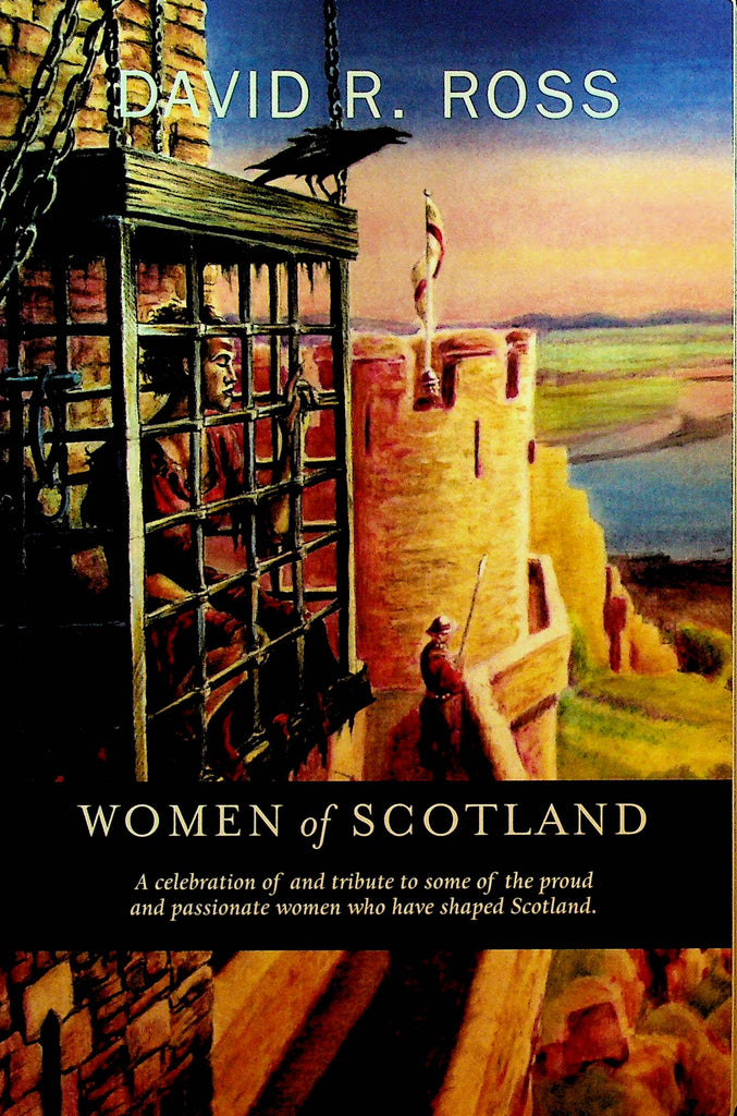 Women of Scotland by David R Ross