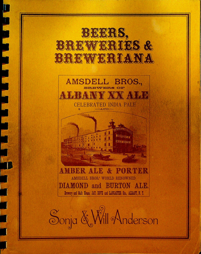 Beers Breweries & Breweriana by Sonja & Will Anderson