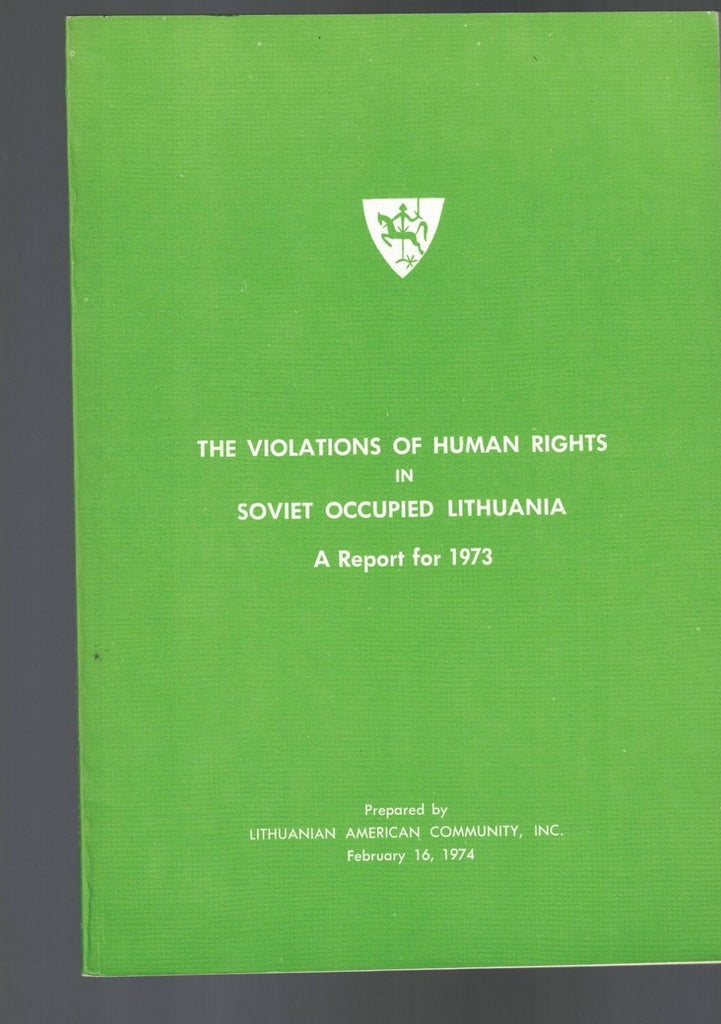 Violations of Human Rights in Soviet Occupied Lithuania Report for 19730