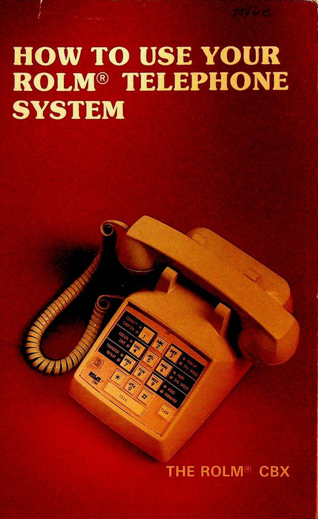 How to Use Your Rolm Telephone System Rolm CBX 1982 Booklet