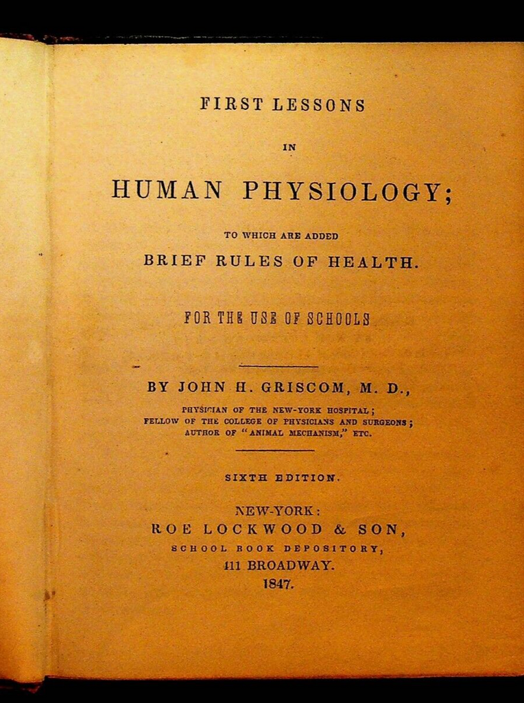 First Lessons in Human Physiology by John H Griscom 1847 HC