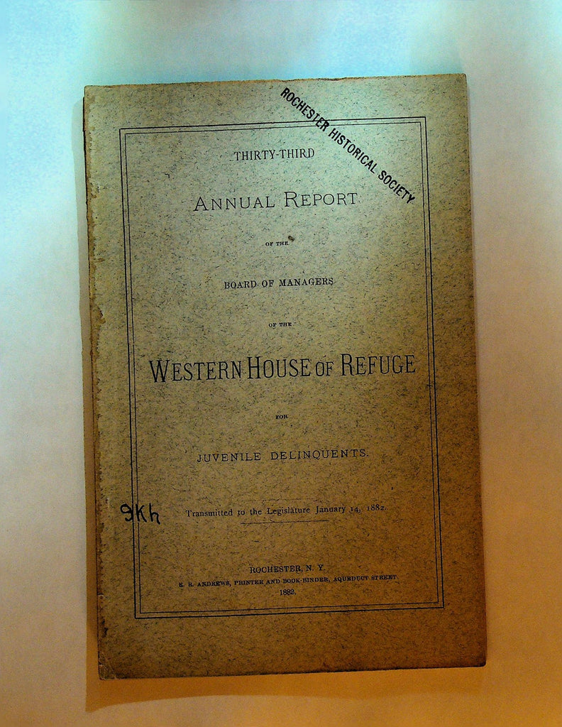 Western House of Refuge for Juvenile Delinquents Annual Report 1882 Rochester NY0