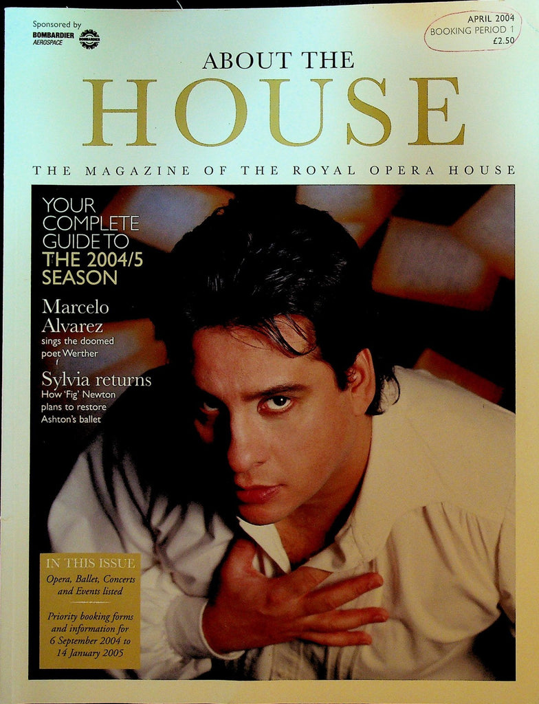 About the Royal Opera House Magazine April 2004 Marcelo Alvarez Deborah Bull0