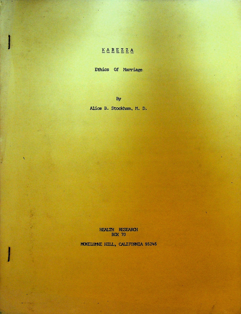 Karezza Ethics of Marriage by Alice B Stockham Health Research ca 19750