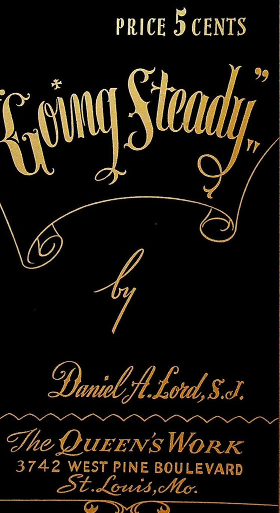 Going Steady by Daniel A Lord The Queen's Work 19430