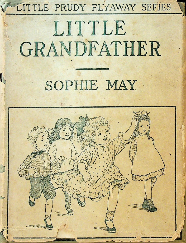 Little Prudy Flyaway Series Little Grandfather by Sophie May0