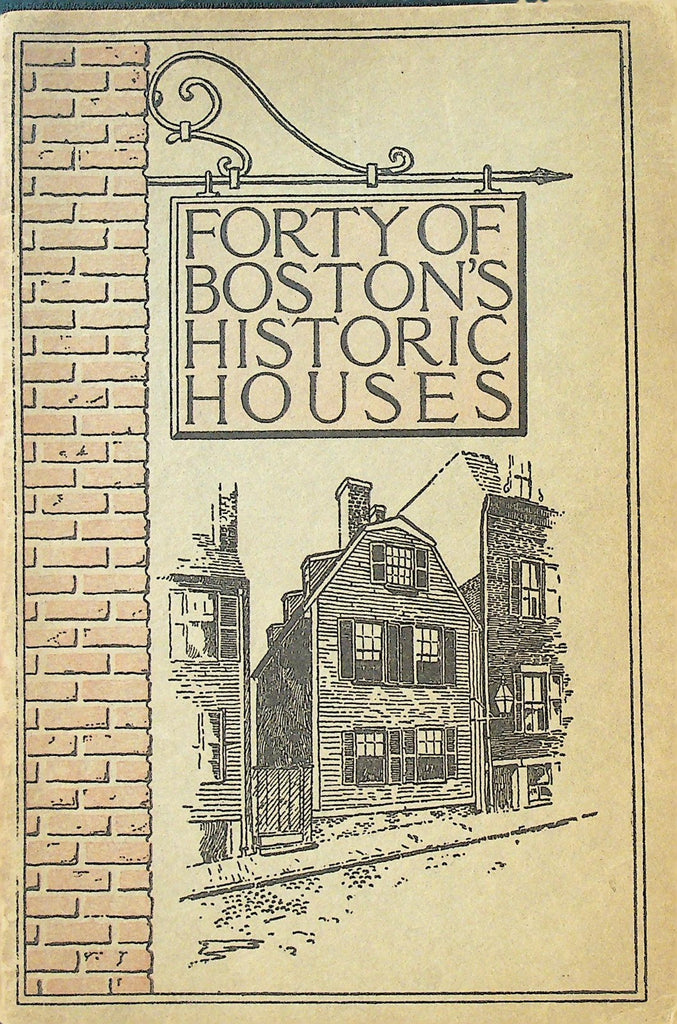 Forty of Boston's Historic Houses Booklet 1912 State Street Trust Company0
