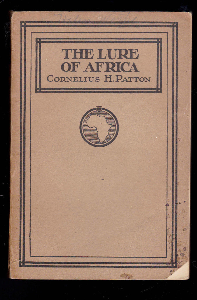 The Lure of Africa by Cornelius H Patton SC 1917 Missionary Education0