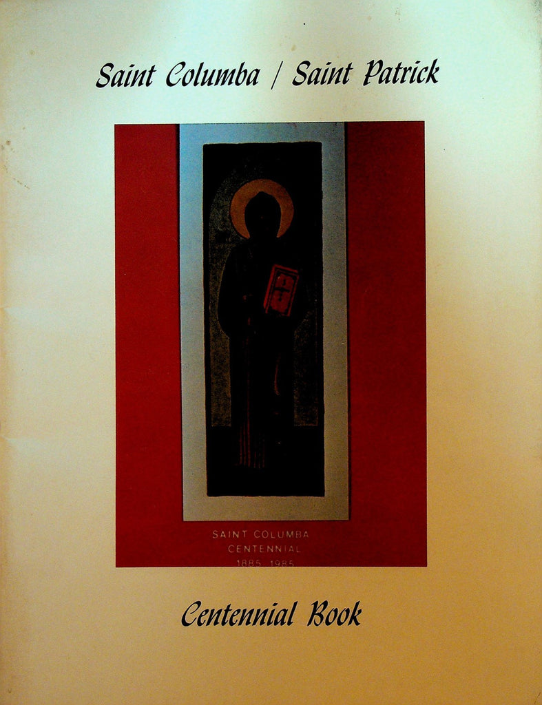 Saint Columbia Saint Patrick Church Centennial Book 1985 Caledonia NY0