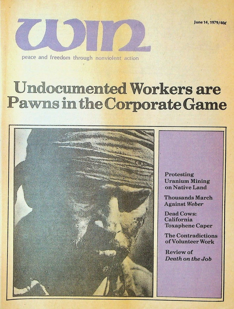 Win Magazine June 14 1979 Undocumented Workers Uranium Mining Brian Weber0