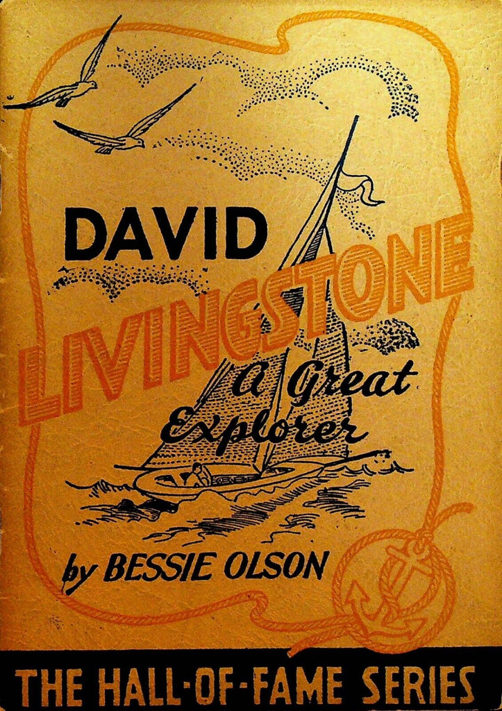 David Livingstone A Great Explorer by Bessie Olson SC Book 1944