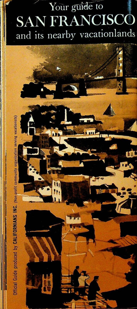 Your Guide to San Francisco & Its Nearby Vacationlands California Booklet 1960s