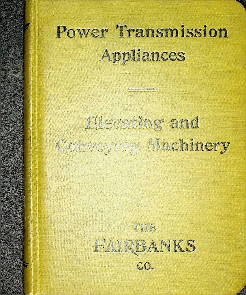 Fairbanks Co Power Transmission Appliances Elevating & Conveying Machinery 1909