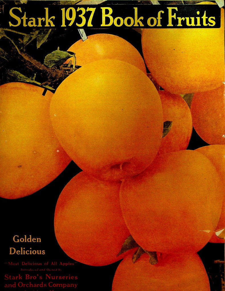 Stark 1937 Book of Fruits Catalog Stark Bros Nursery Louisiana Missouri0