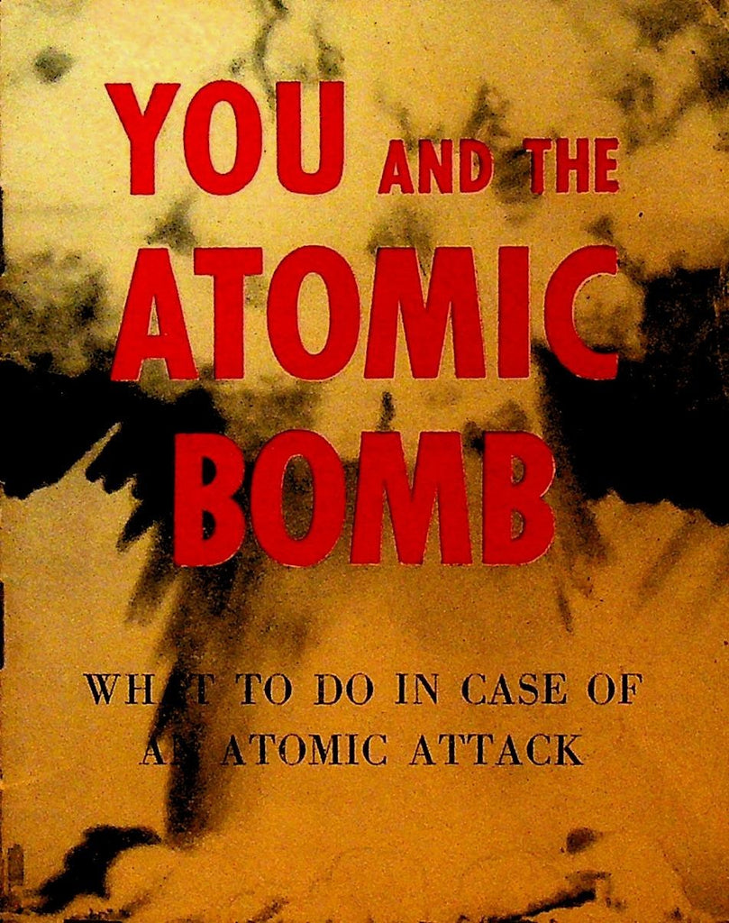 You & The Atomic Bomb What To Do In Case of an Atomic Attack Booklet 19500