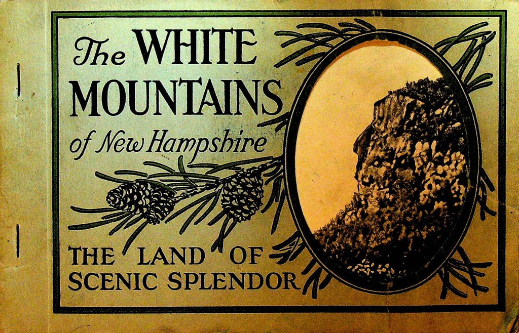 The White Mountains of New Hampshire Booklet The Land of the Scenic Splendor