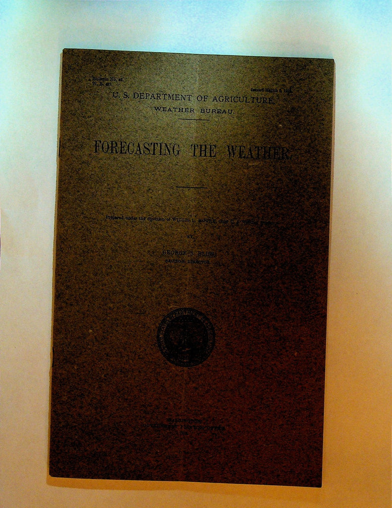 Forecasting the Weather 1913 Booklet George S Bliss Weather Bureau0