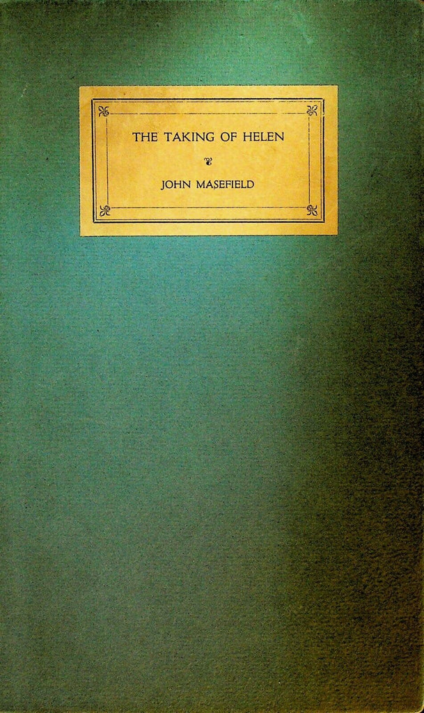 The Taking of Helen by John Masefield HC DJ Signed Limited Edition 1923