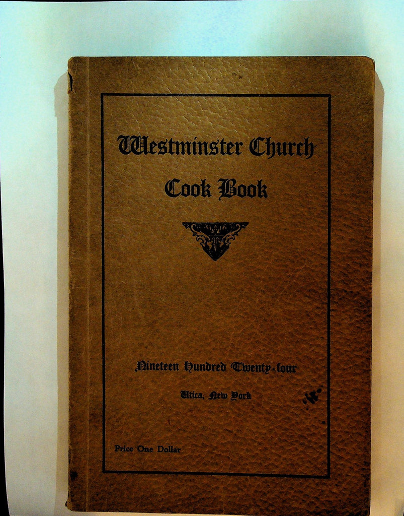 Westminster Church Cook Book 1924 Utica NY0