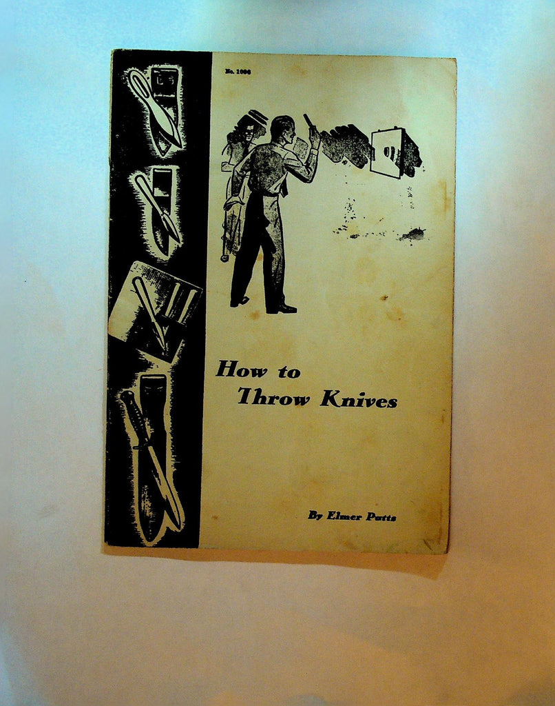 How to Throw Knives by Elmer Putts Booklet ca 19450