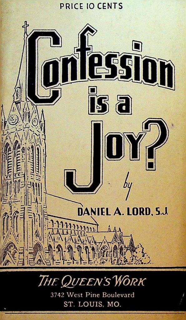 Confession is a Joy by Daniel A Lord The Queen's Work 19430
