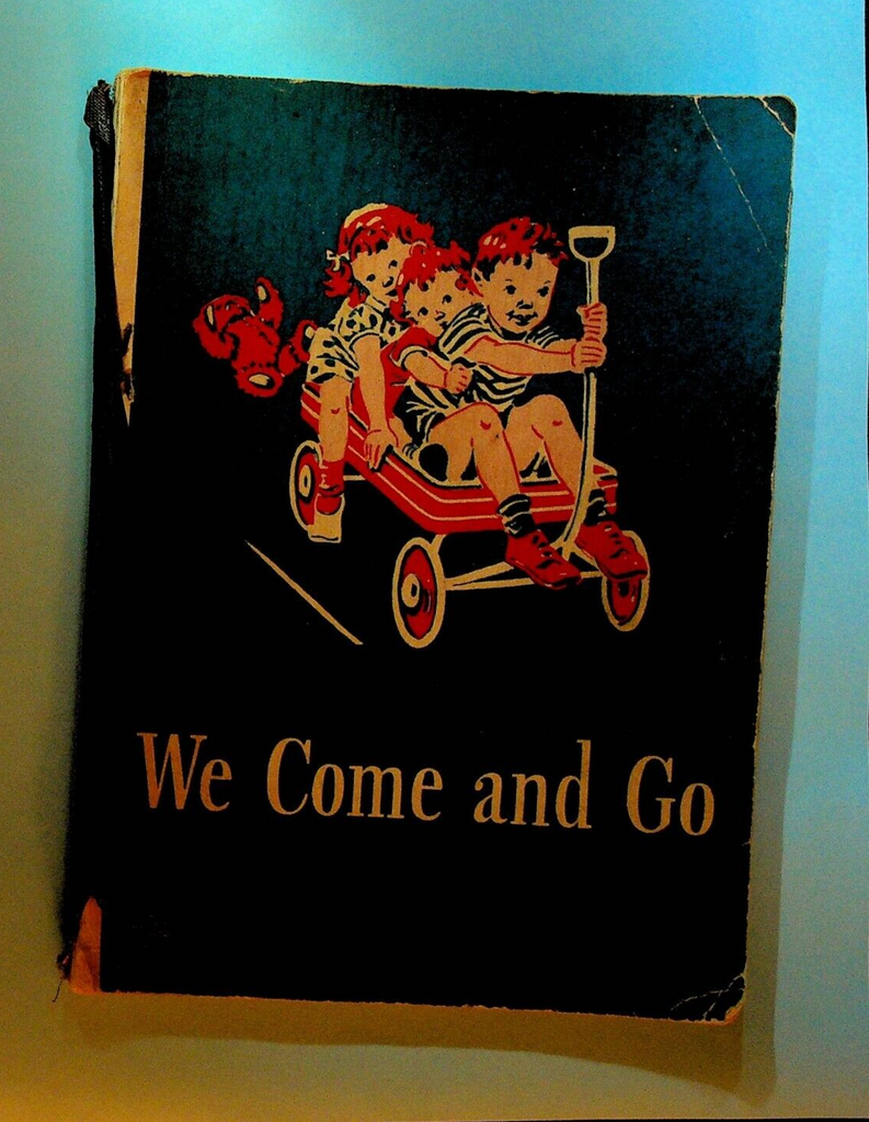 We Come and Go Dick & Jane Children's Reader Primer 1946