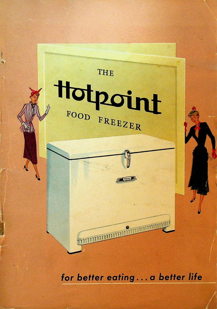 Hotpoint Food Freezer Booklet 1949 For Better Eating A Better Life0