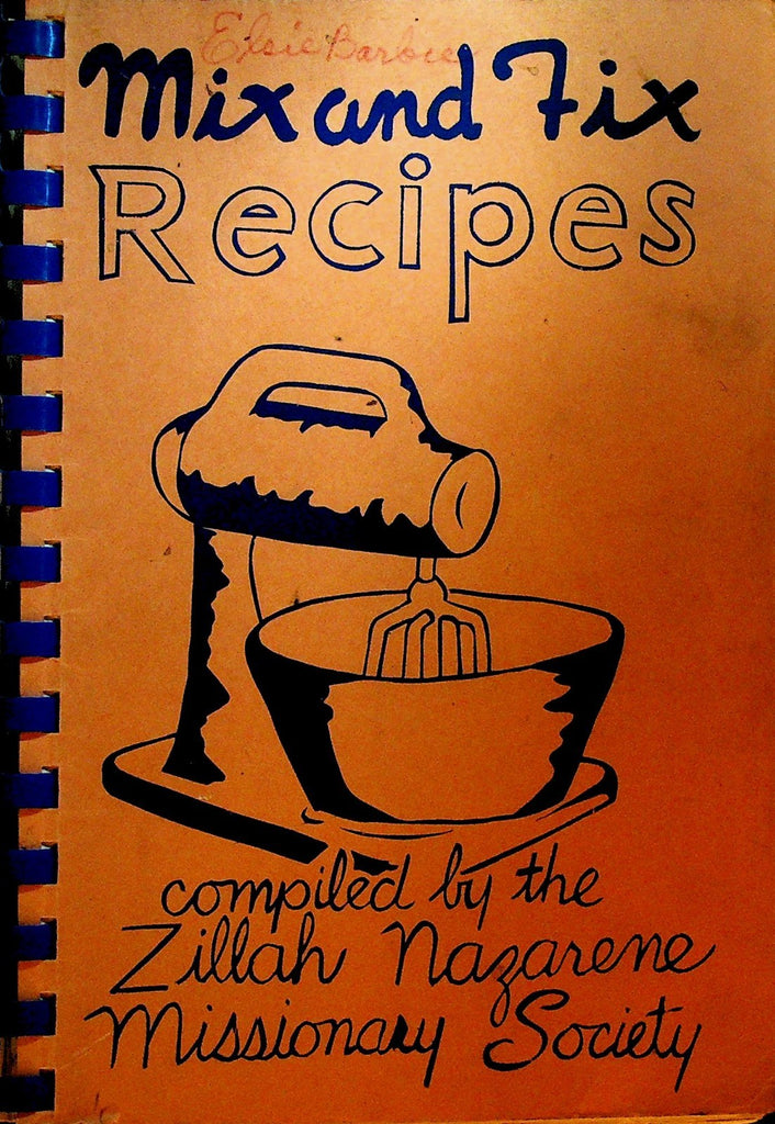 Mix & Fix Recipes Cookbook Zillah Nazarene Missionary Society Washington0