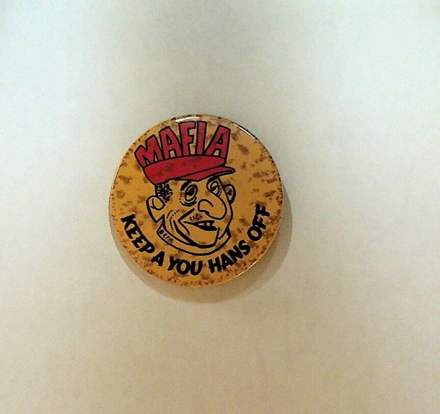 Mafia Keep A You Hans Off Pinback