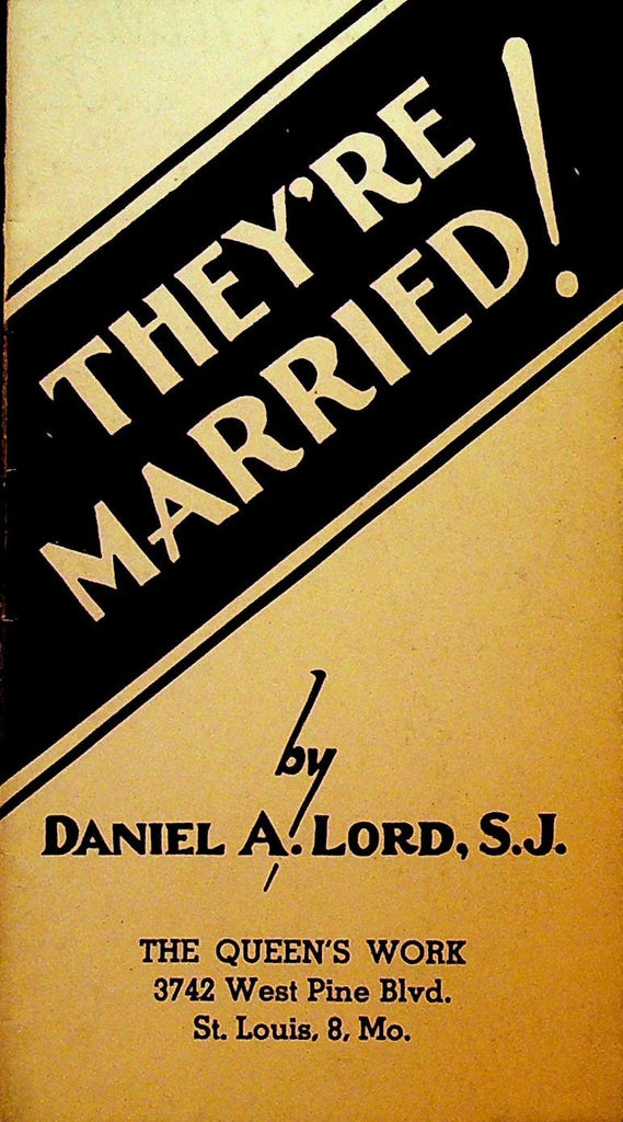 They're Married by Daniel A Lord The Queen's Work Booklet 19430